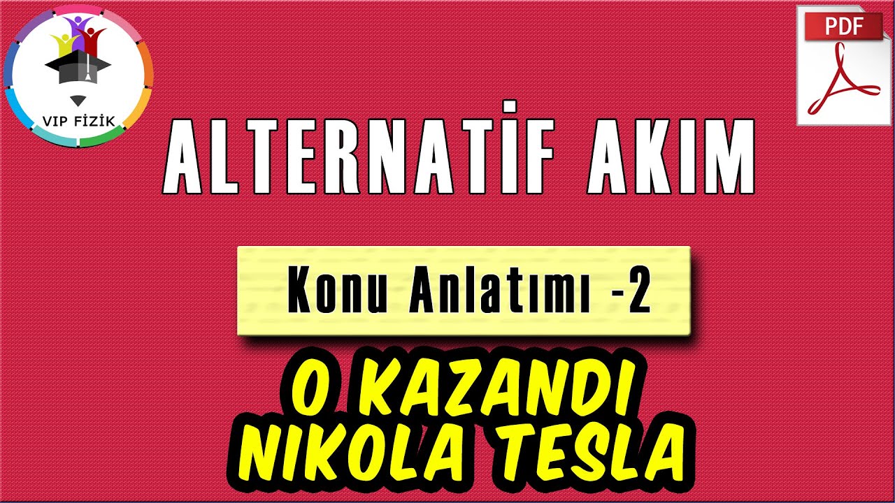 Alternatif Akım -2 | Konu + Soru | Deney + PDF | AYT Fizik | 2022