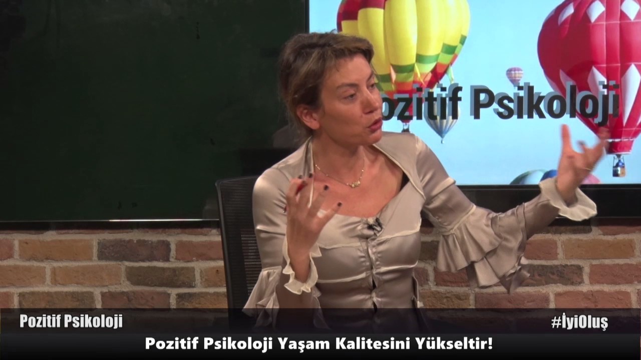 Psikolojik İyi Oluş ve Mutluluk Nasıl Sağlanır? | Pozitif Psikoloji