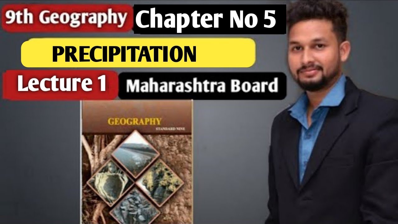 9th Geography | Chapter 5 | Precipitation |  Lecture 1 | Maharashtra Board |