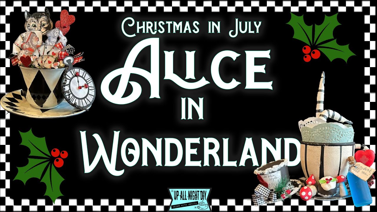 Alice in Wonderland DIYs / Christmas in July / Dollar Tree