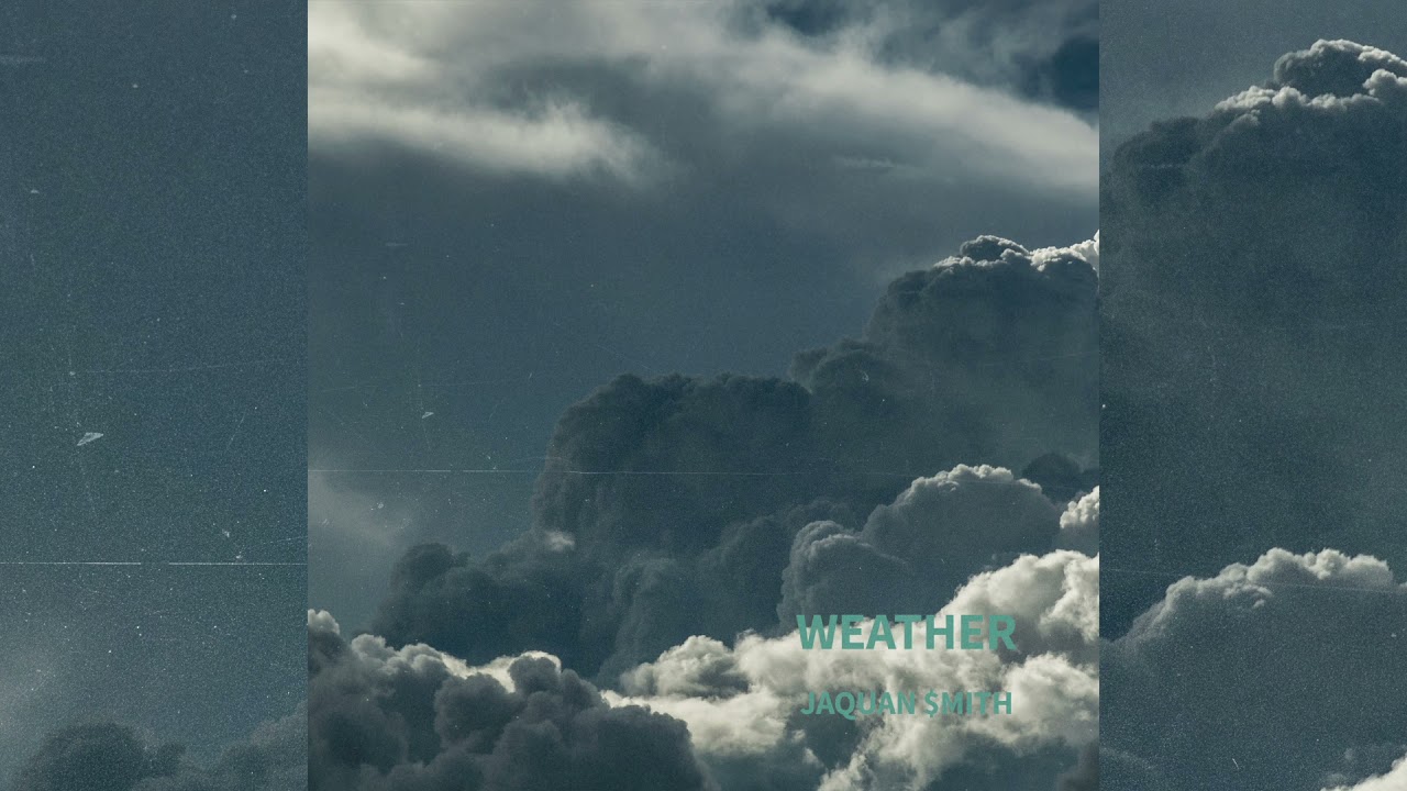 Jaquan $mith - Weather (Official Audio)