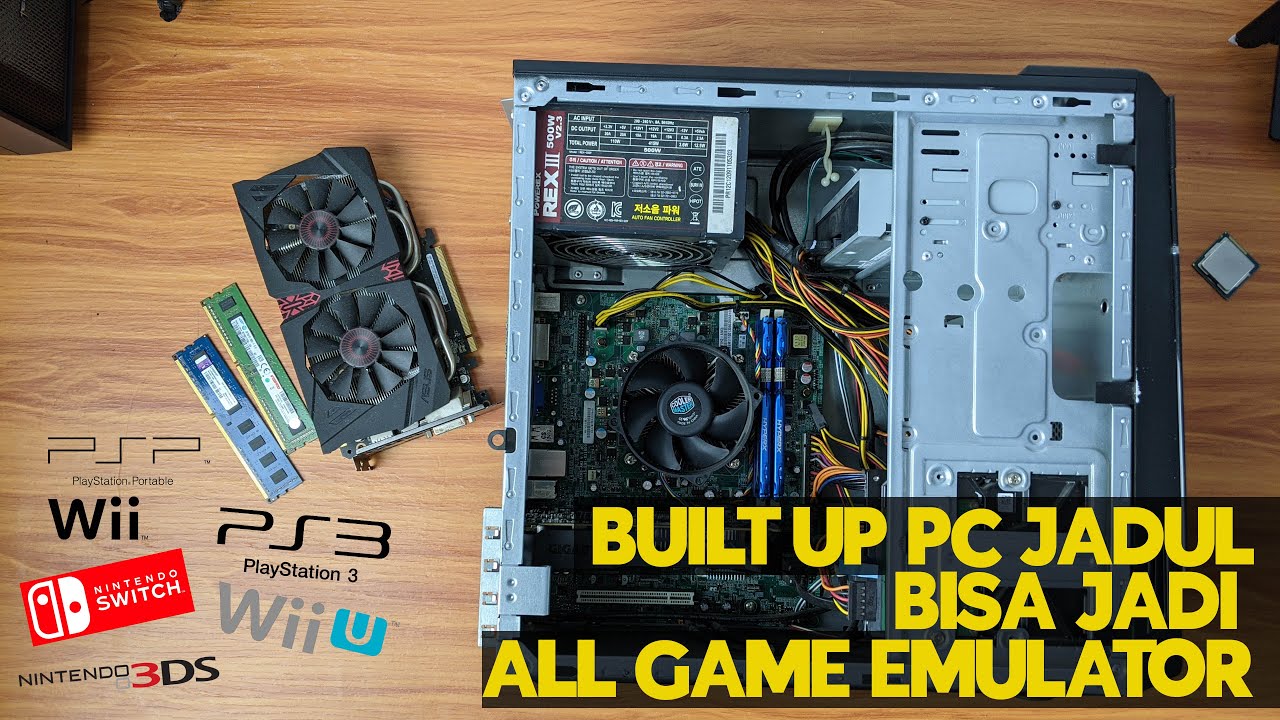 Gak Nyangka!! PC Built Up Ini  Bisa dijadikan Emulator Game PS3. Nintendo Switch, Wii-u, 3DS dsb.