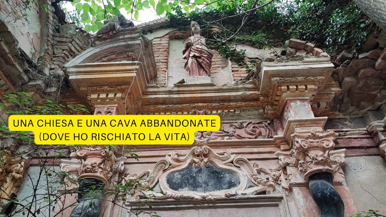 Una chiesa e una cava abbandonate (dove ho rischiato la vita)