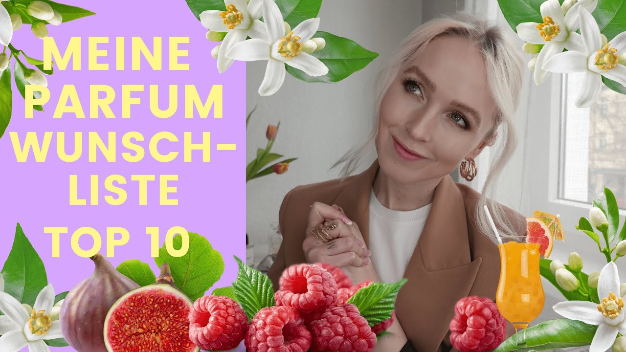 PARFUM-WUNSCHLISTE - meine aktuellen Top 10