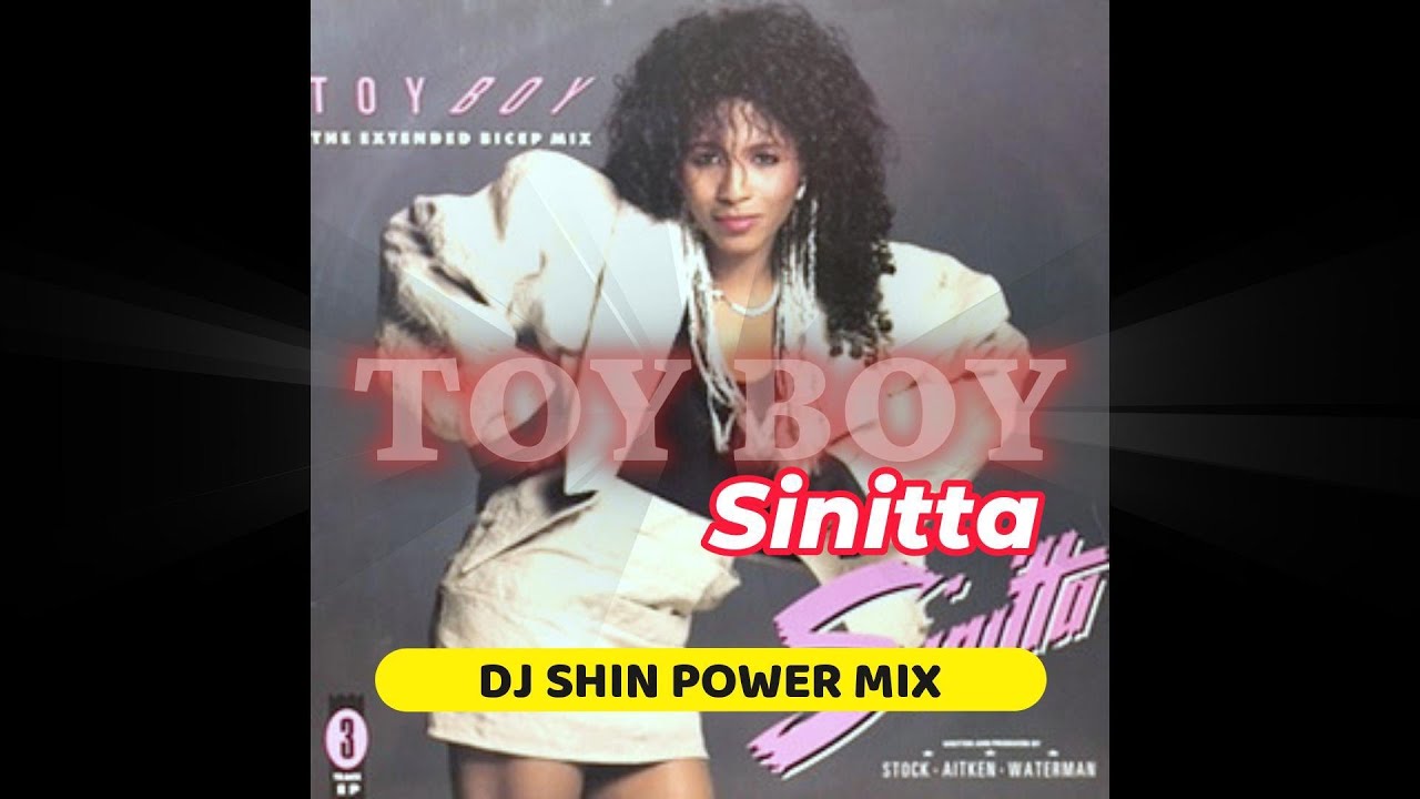 TOY BOY /Sinitta/ DJ SHIN PowerPlay Mix