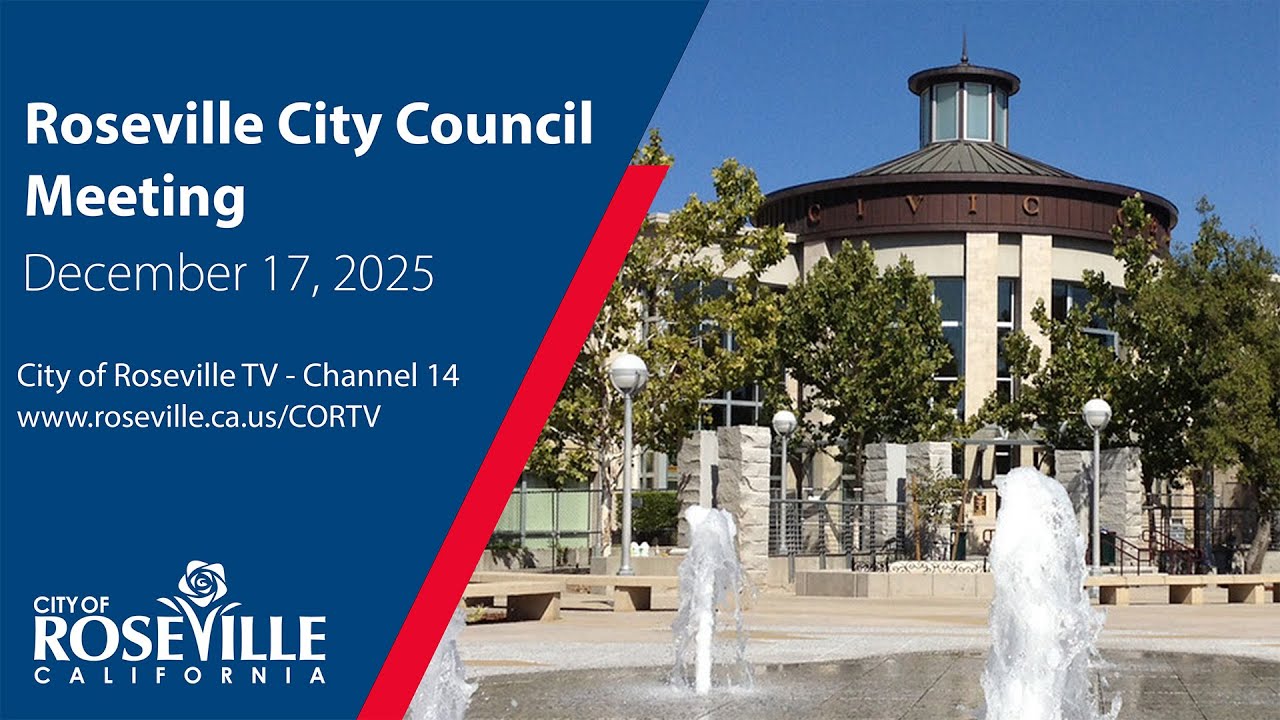 City Council Meeting of December 17, 2025 - City of Roseville, CA