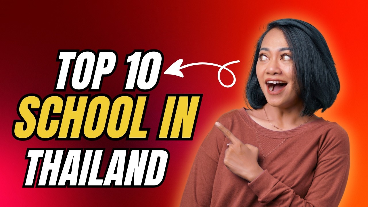 Top 10 Best School in Thailand -