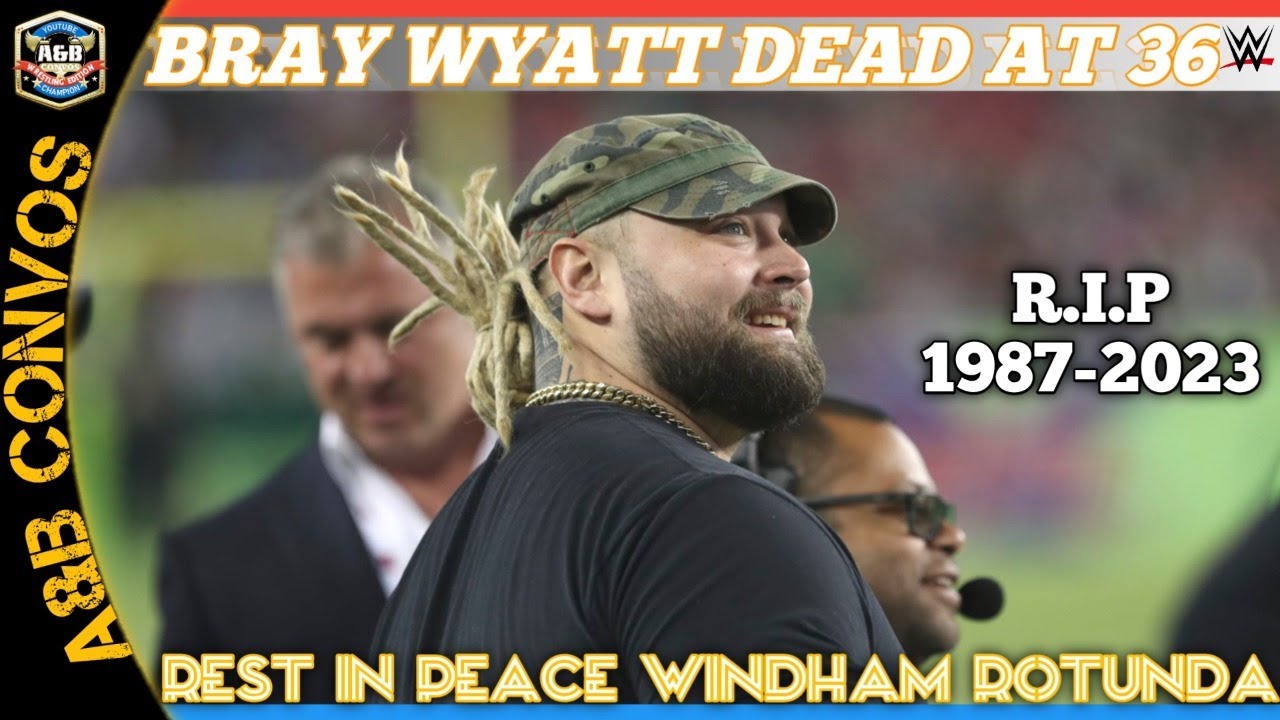 WWE Super Star Bray Wyatt Dies at Age 36 | Live Stream 8/24/23 | RIP Windham Rotunda