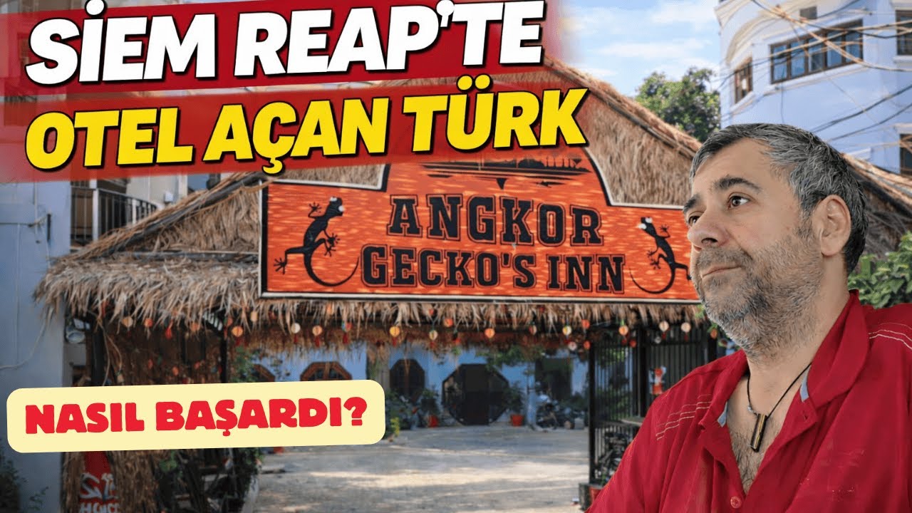 SIEM REAP'TE OTEL AÇMAK KAÇA MAL OLDU? (Türk İşletmeci) - BÖLÜM24/VLOG