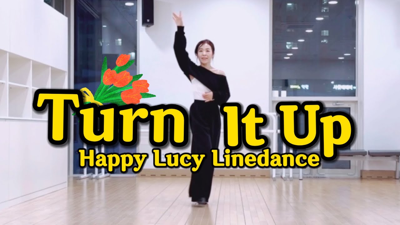Turn It Up Line Dance 턴 잇 업 라인댄스 해피루시 