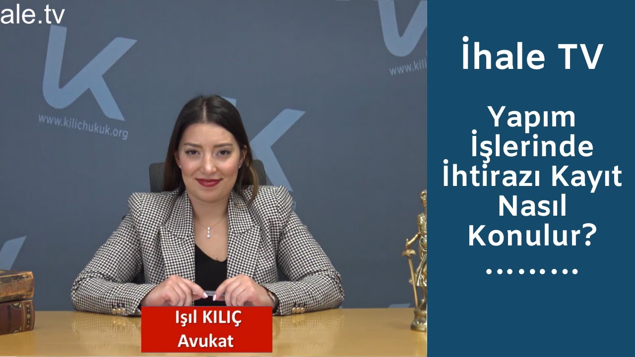 Yapım İşlerinde İhtirazı Kayıt Nasıl Konulur?