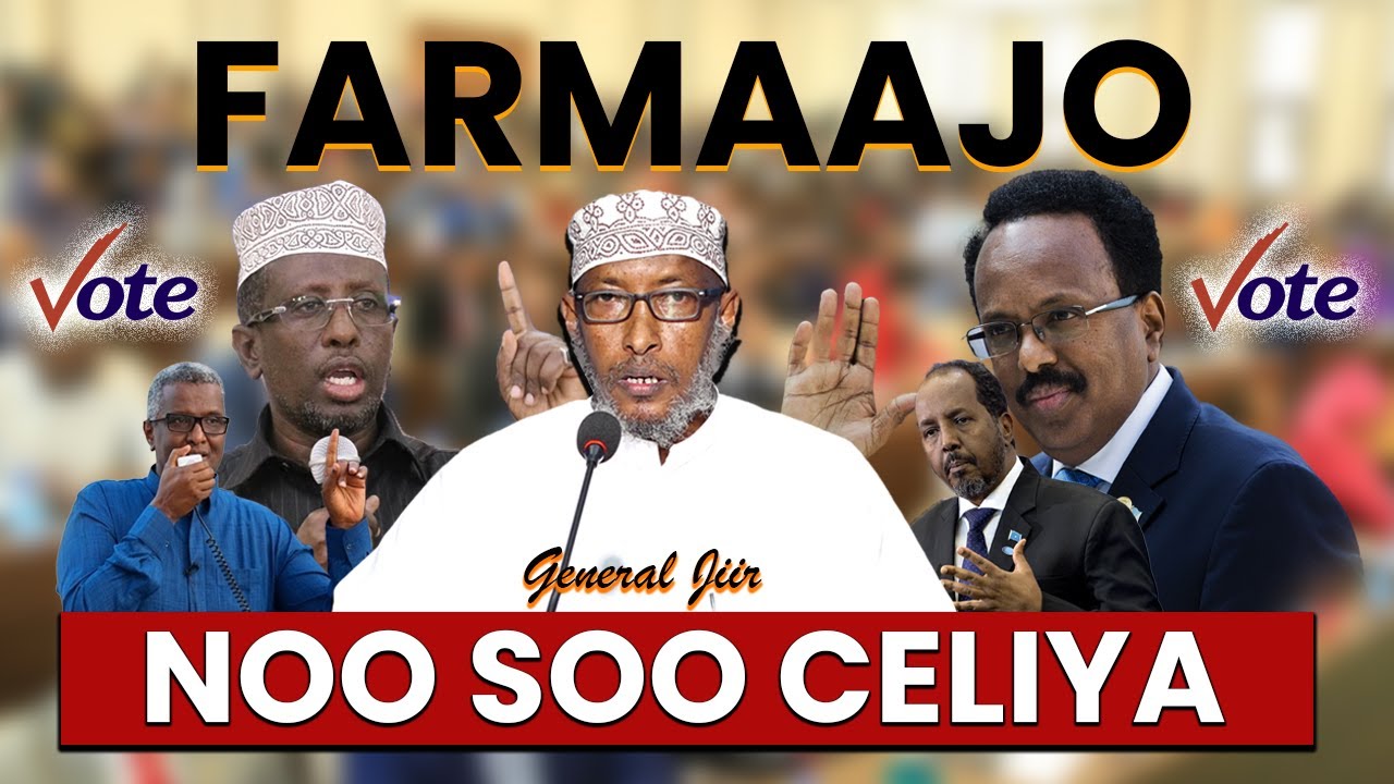 Duca qabayaal Farmaajo Inoo soo Celiya || General Jiir