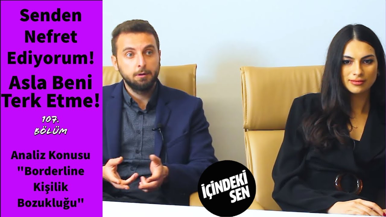 Borderline Kişilik Bozukluğu -Analiz- (107.Bölüm)