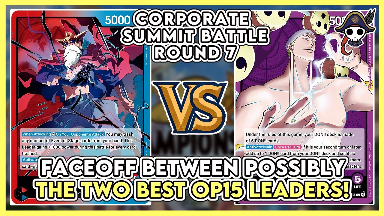[Corp Summit R7] Faceoff Between Possibly The TWO STRONGEST OP15 Leaders!