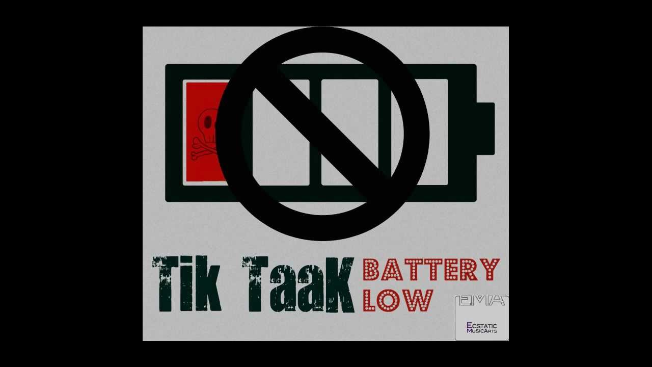 Tik Taak - Battery low