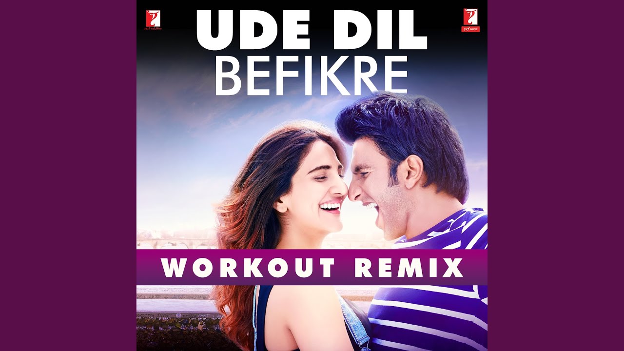 Ude Dil Befikre Workout Remix (From 
