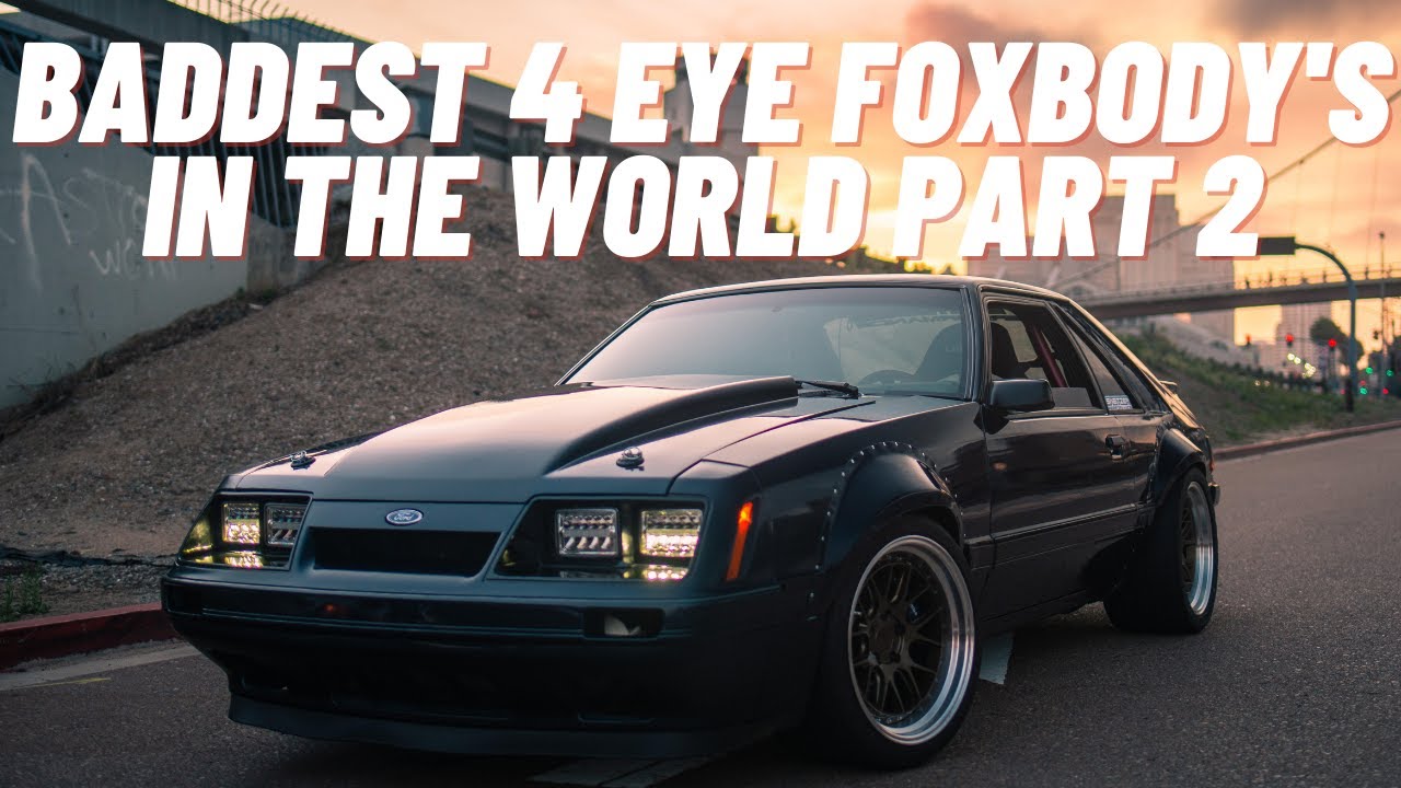 The Baddest 4 Eye Foxbody's in the World Part 2