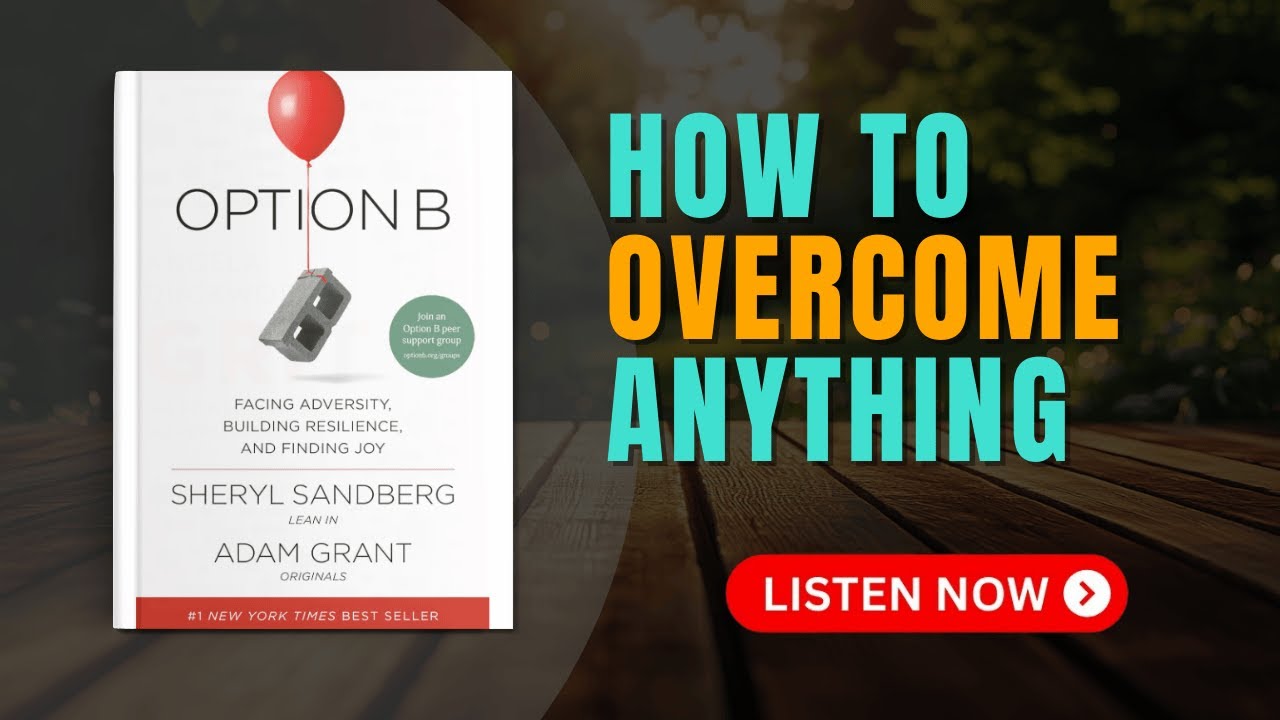 How to Cultivate Resilience During Tough Times | Option B Audiobook Summary