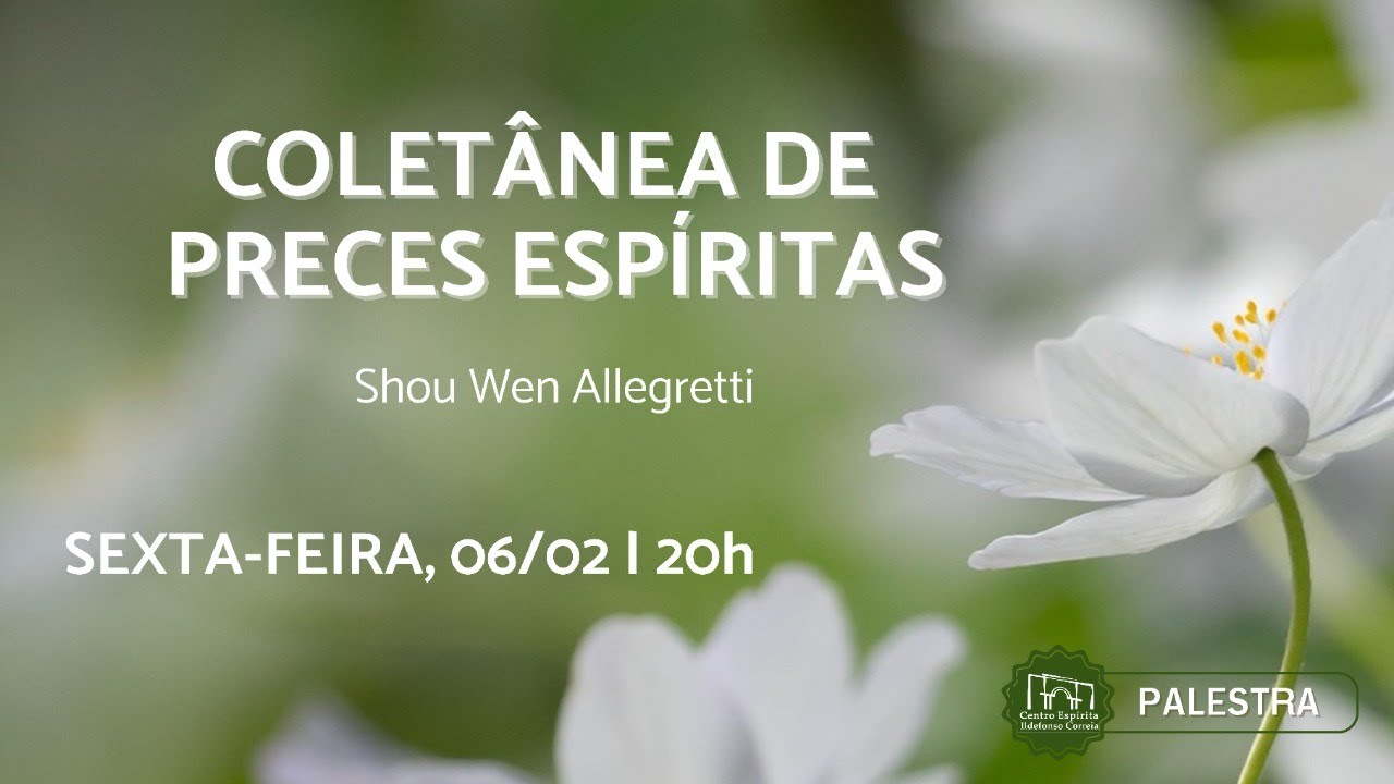 Coletâneas de preces espíritas - Shou Wen Allegretti - Palestra - 06/02/2026