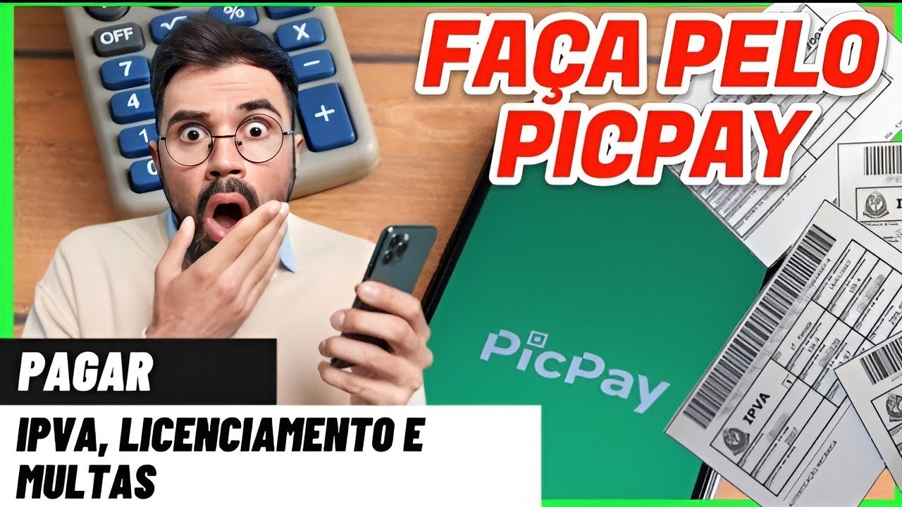 COMO PAGAR IPVA, MULTAS E LICENCIAMENTO PELO PICPAY