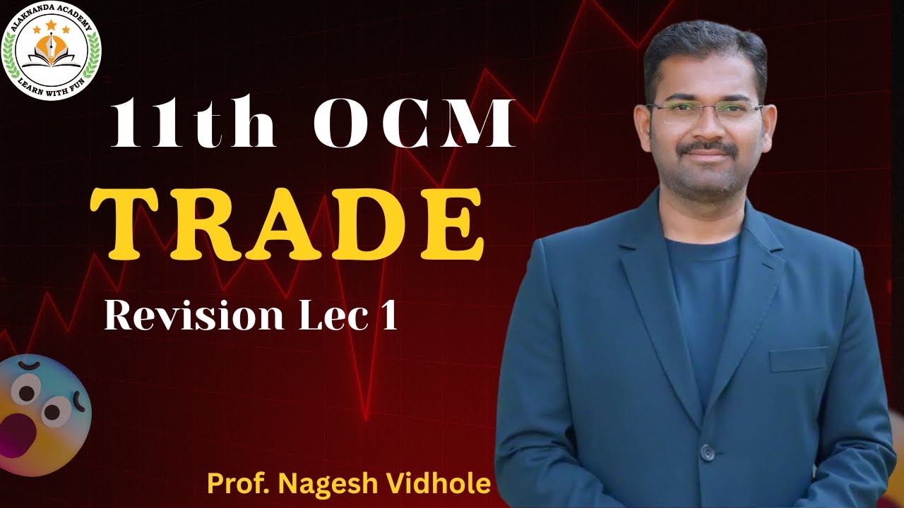 CLASS 11 TH OCM | REVISION CHAPTER 2 | TRADE   |  LEC 2