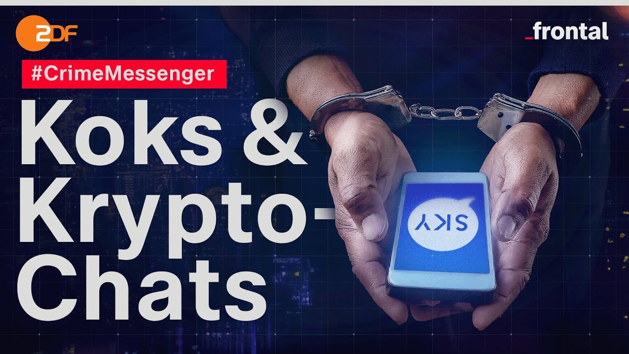 Sky ECC: Der Messenger-Dienst, den Gangster liebten I Lösch alles, Bro! I frontal