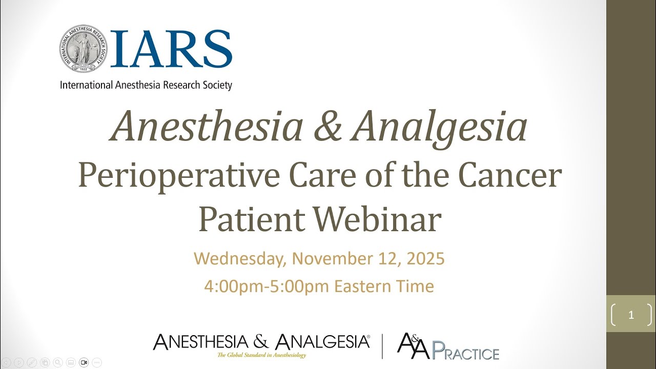 Anesthesia & Analgesia’s Themed Issue Webinar, Perioperative Care of the Cancer Patient