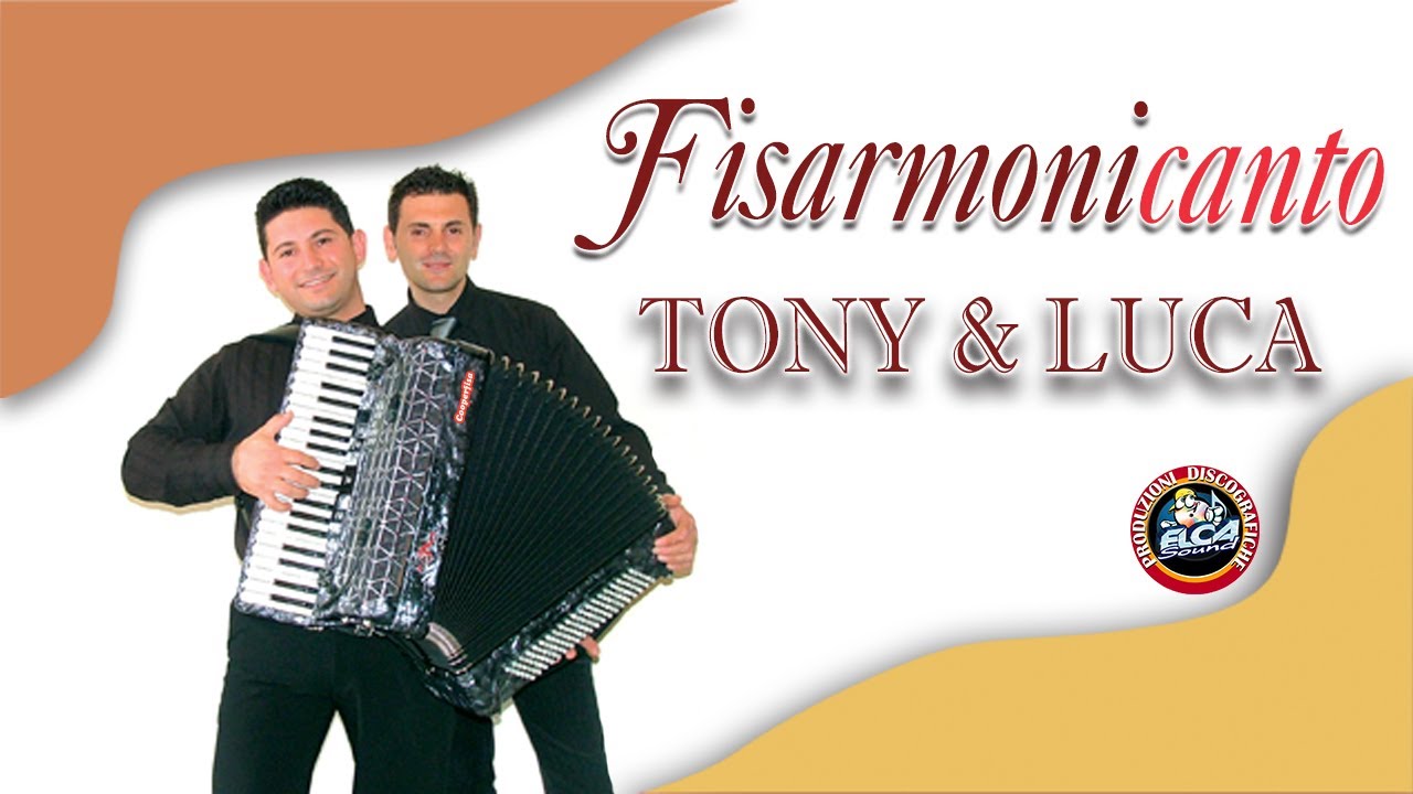 Tony & Luca - Fisarmonicanto - FULL ALBUM