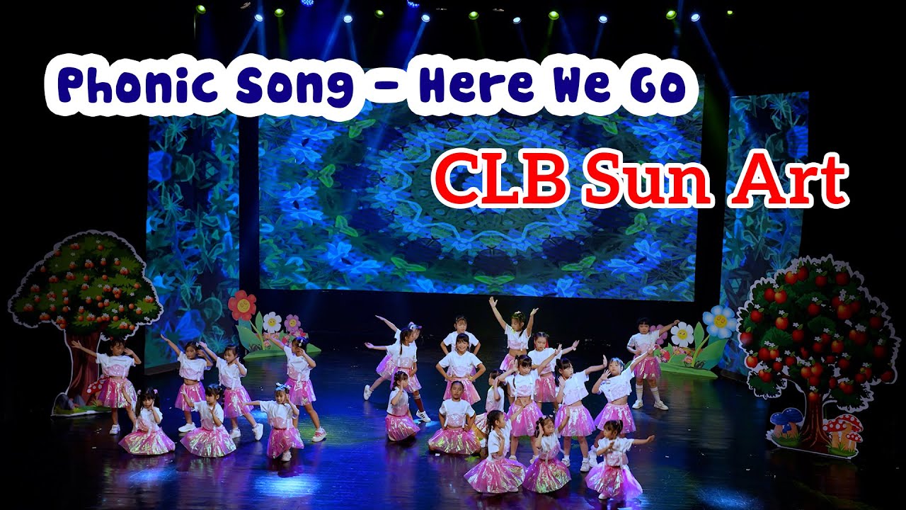 Mashup Phonic Song - Here We Go | Câu Lạc Bộ Sun Art