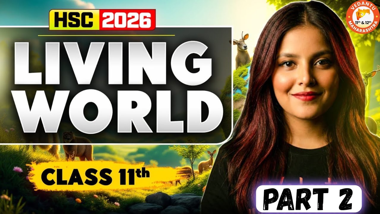 Living World Part 2 Class 11 Biology HSC Board 2026 | Class 11 Biology By Radha Mam