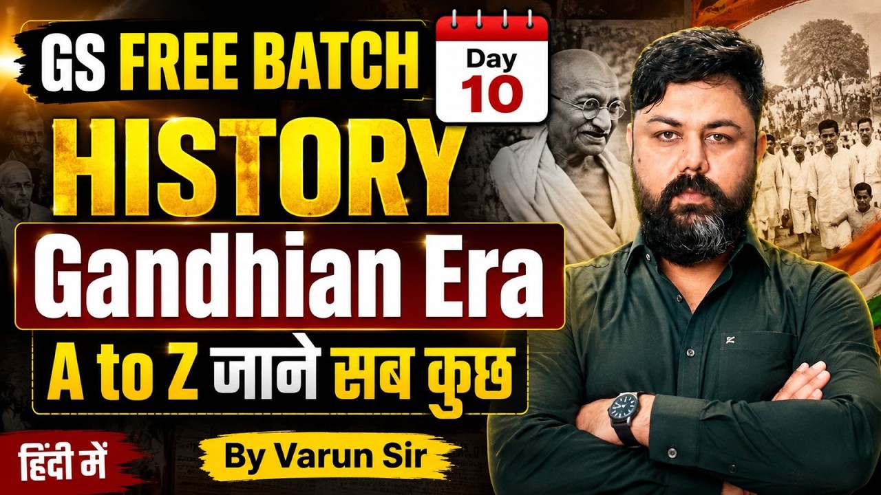 Day 10: GANDHIAN ERA (गांधी युग) | Modern History | GS Free Batch By Varun Sir