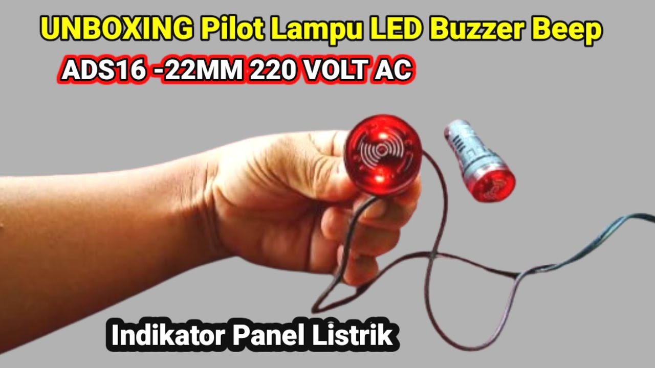 Unboksing dan cara pasang pilot lampu LED flash buzzer beep 220V AC