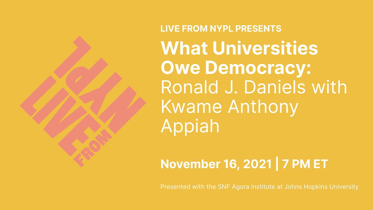 What Universities Owe Democracy: Ronald J. Daniels with Kwame Anthony Appiah | LIVE from NYPL