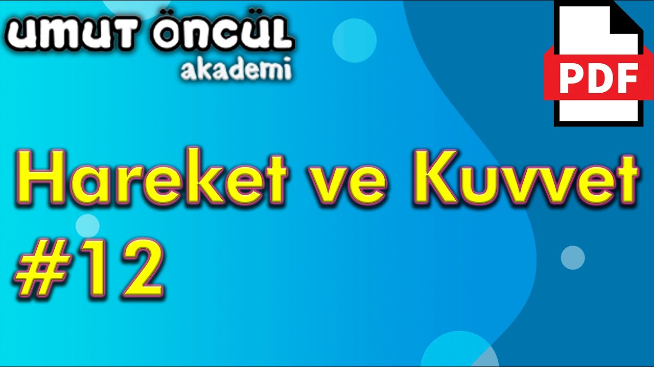 Hareket ve Kuvvet #12 | Newtonun Hareket Yasaları | İpli Sistemler #1 | +PDF