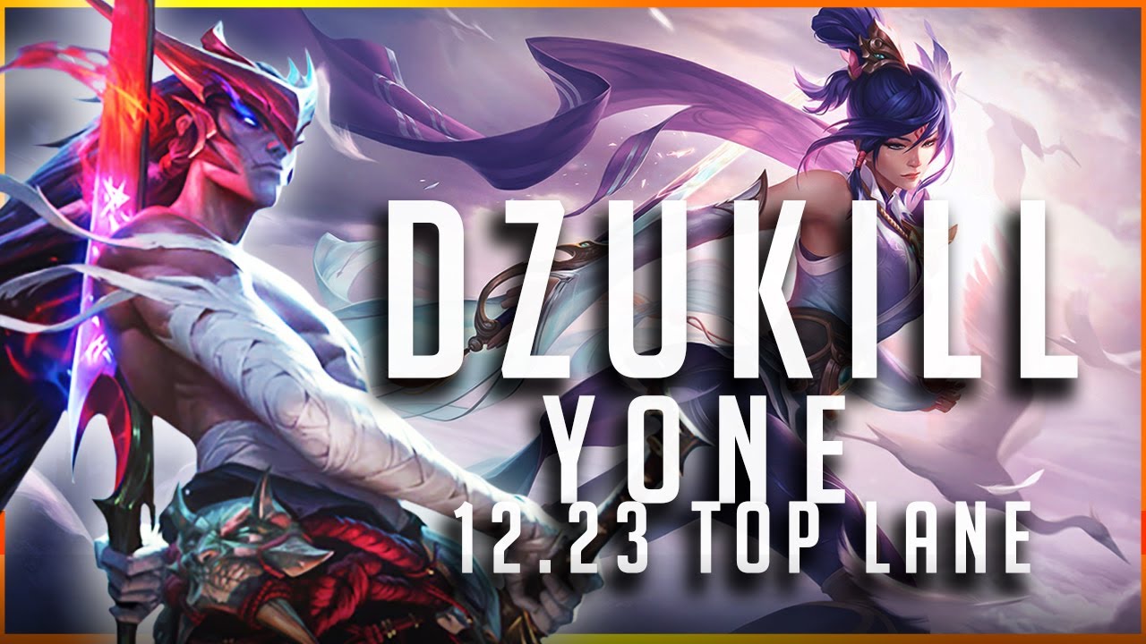 Dzukill - Yone vs Fiora TOP Patch 12.23 - Yone Gameplay