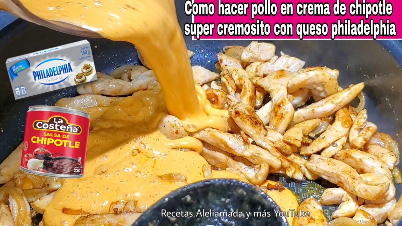 Como hacer pollo en crema de chipotle super cremosito con queso philadelphia