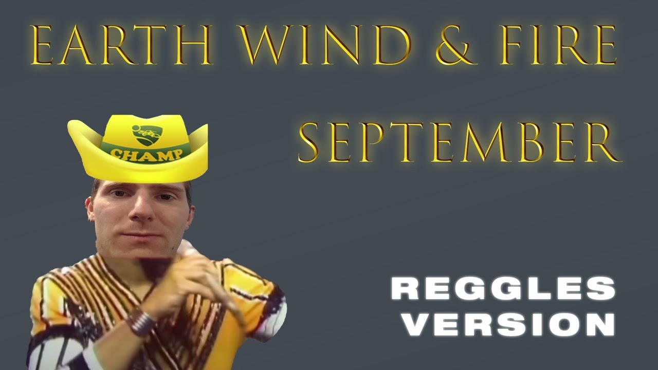 Earth Wind & Fire - September (Reggles Version)