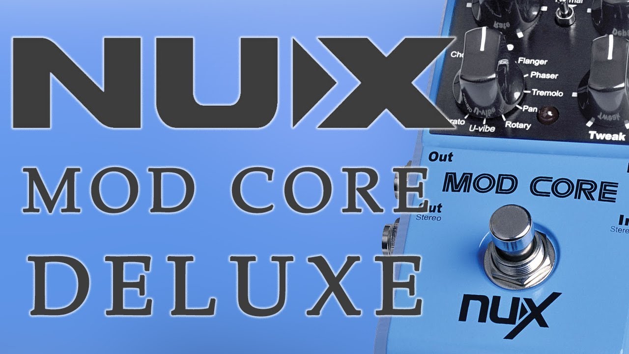 Nux - Mod Core Deluxe - In Depth Demo