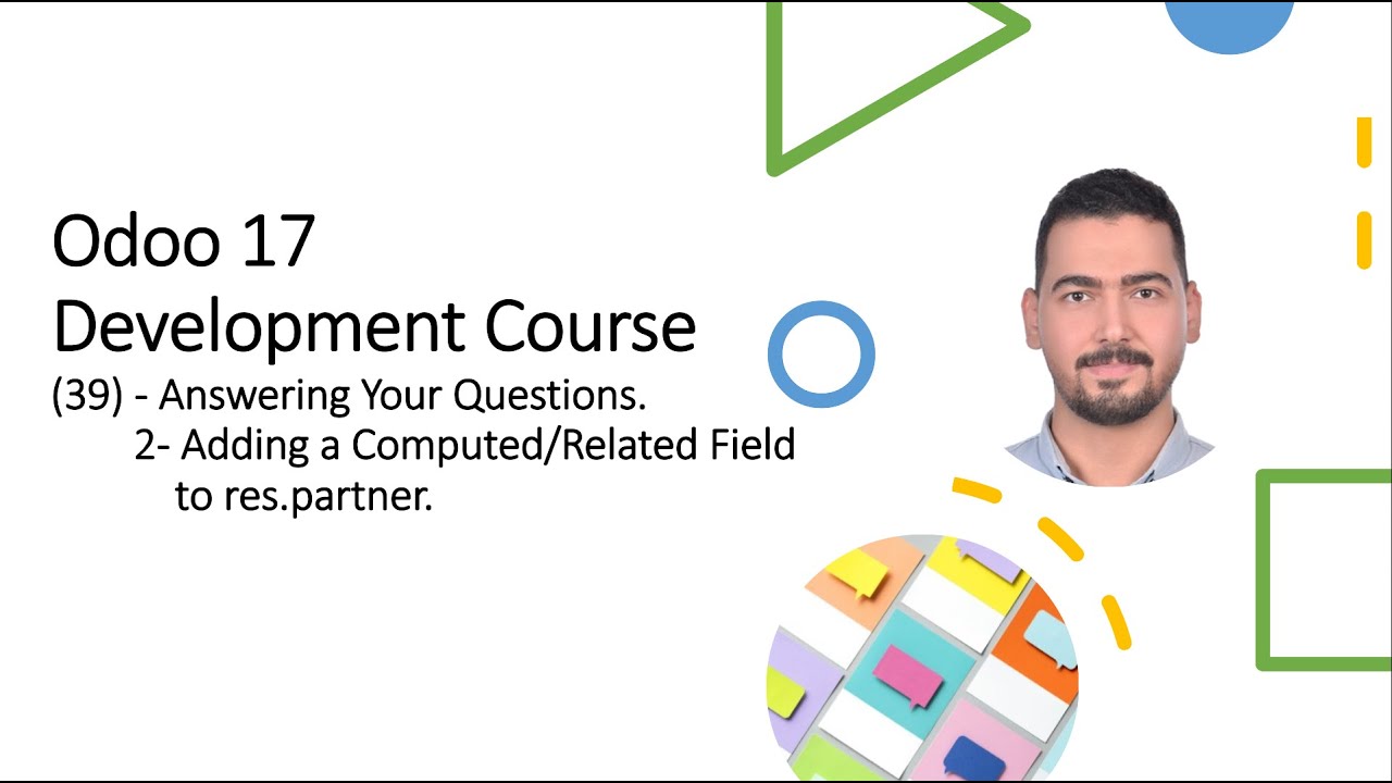 Odoo 17 ​Development Course​(39) - Answering Your Questions.​ 2- Adding a Computed Field​ to Contact
