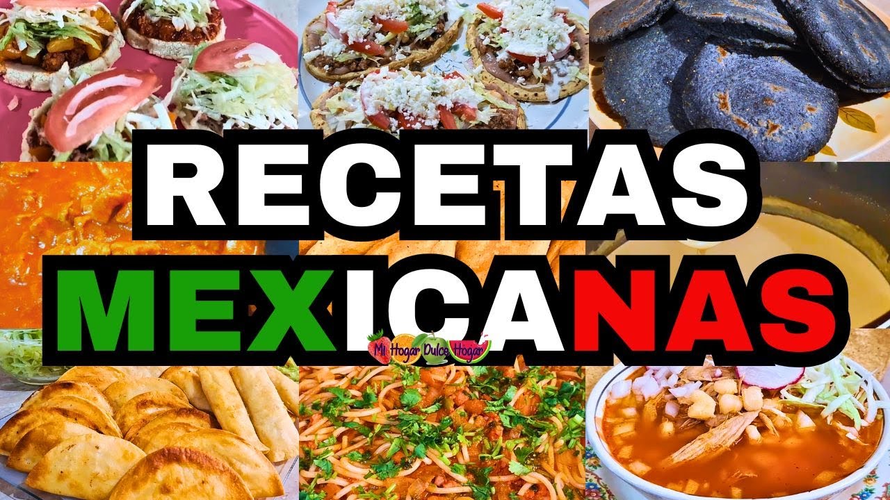 🇲🇽 RECETAS MEXICANAS 🇲🇽: Fáciles, Rápidas y Deliciosas #mihogardulcehogar #recetasmexicanas