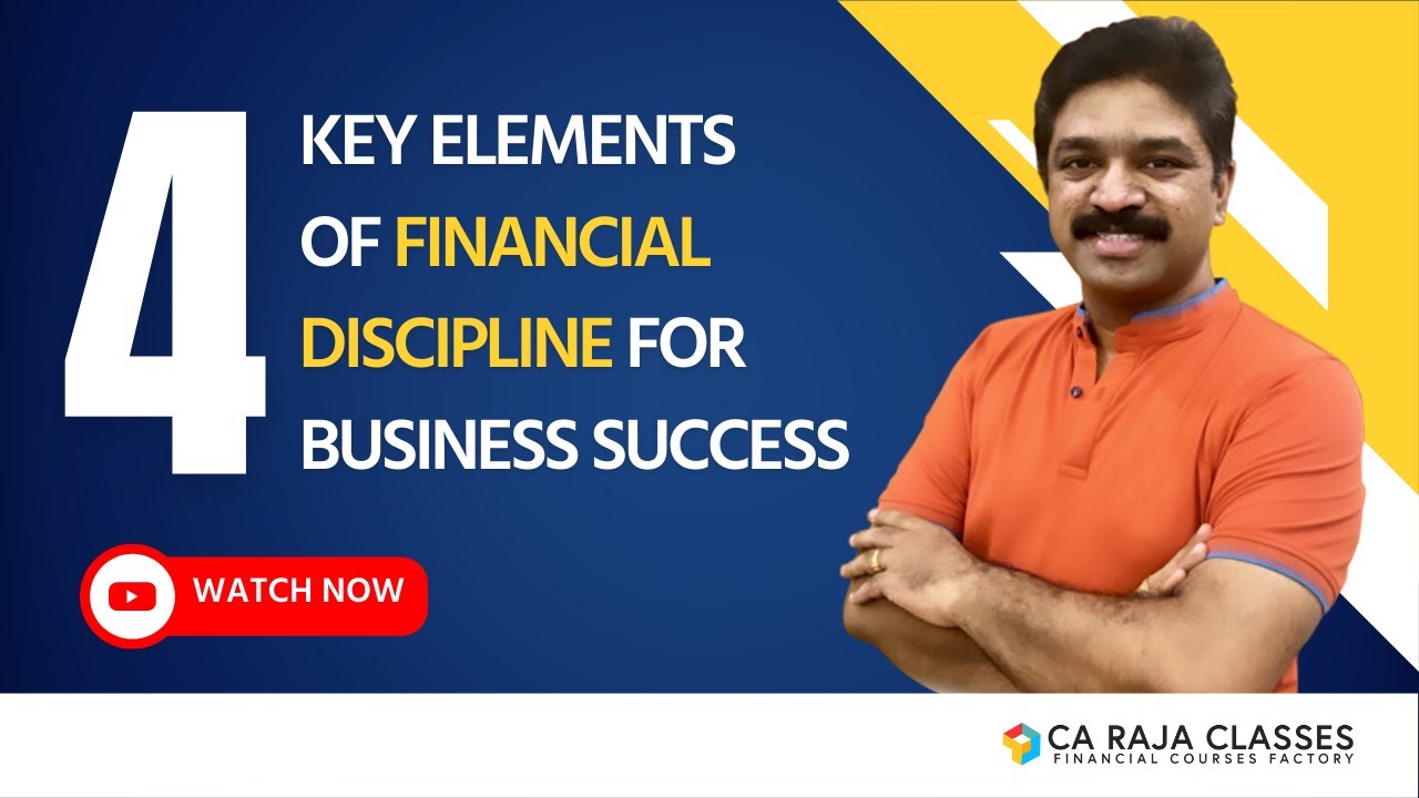 4 Key Elements of Financial Discipline for Business Success