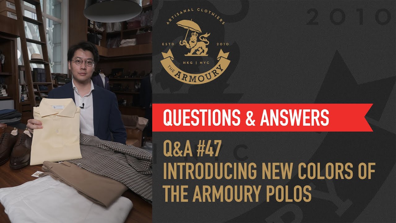 Q&A #47 Introducing The Armoury Polos & Styling the New Colors