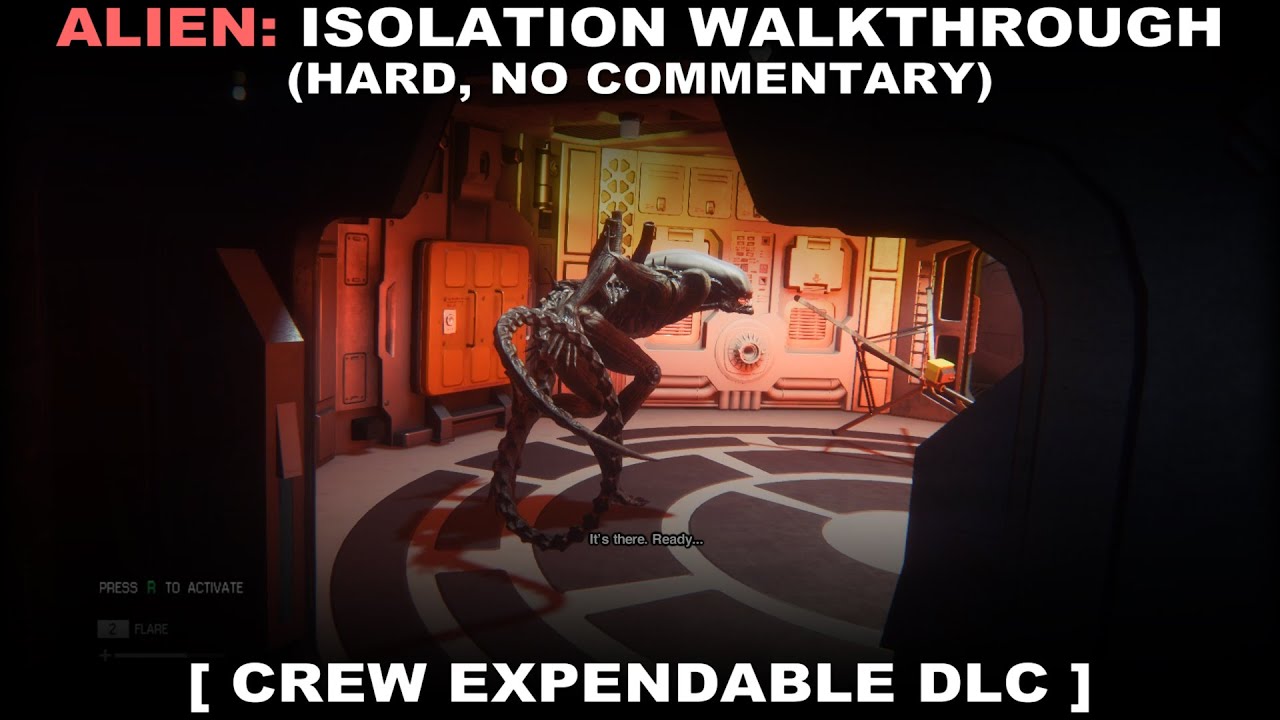 Alien: Isolation - Crew Expendable DLC walkthrough (Hard, No commentary ✔) PC