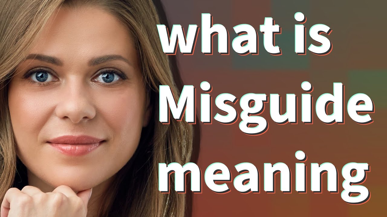 Misguide | meaning of Misguide