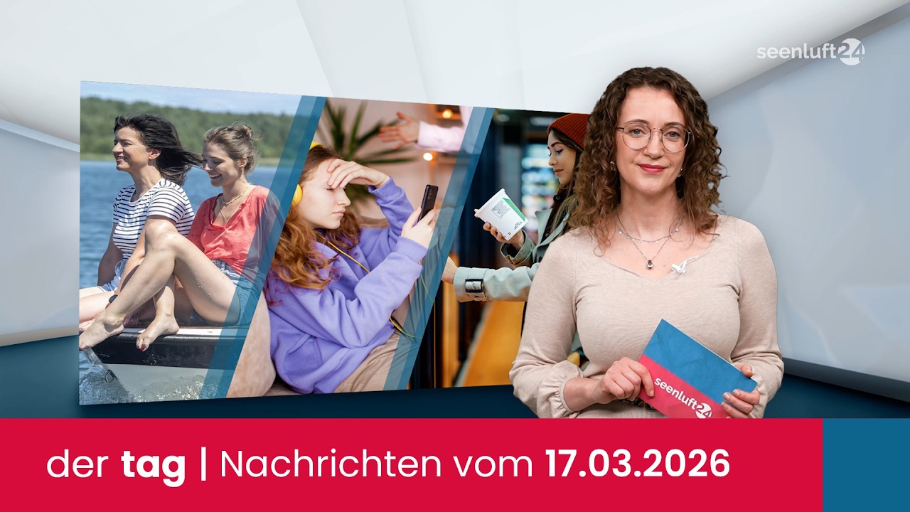 der tag | Die Nachrichten vom 17.03.2026