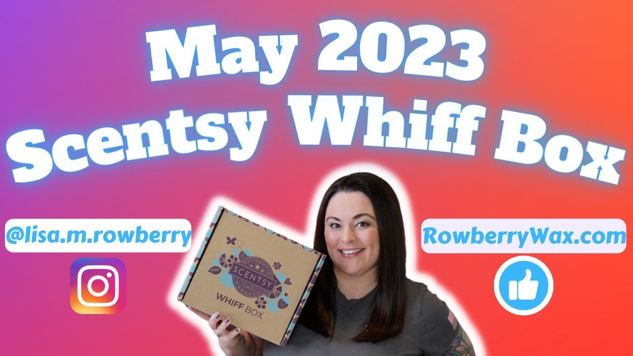 May 2023 Scentsy Whiff Box