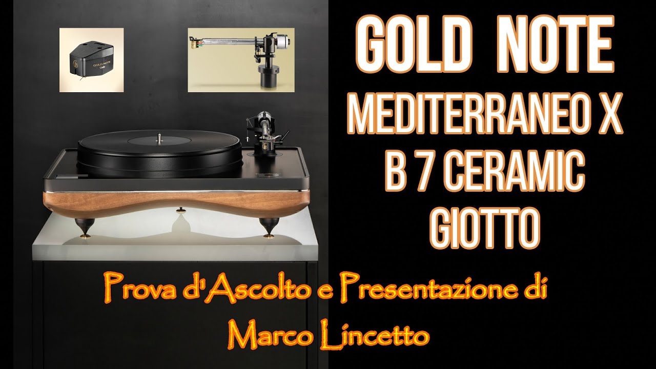 GOLD NOTE: Mediterraneo X + B7 Ceramic + Giotto / La PROVA di Marco Lincetto