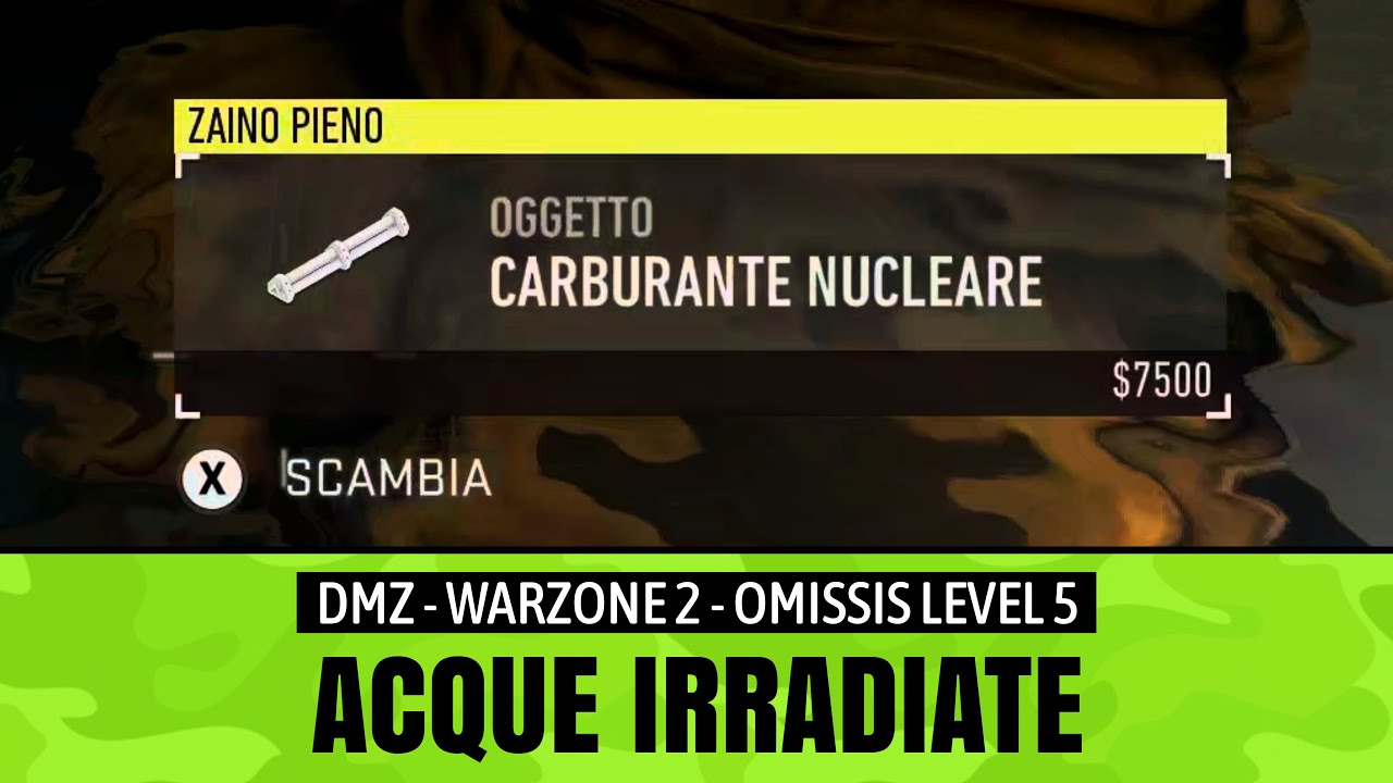 Acque Irradiate | DMZ | Carburante Nucleare | Koschei Complex | Omissis level 5 | Warzone 2