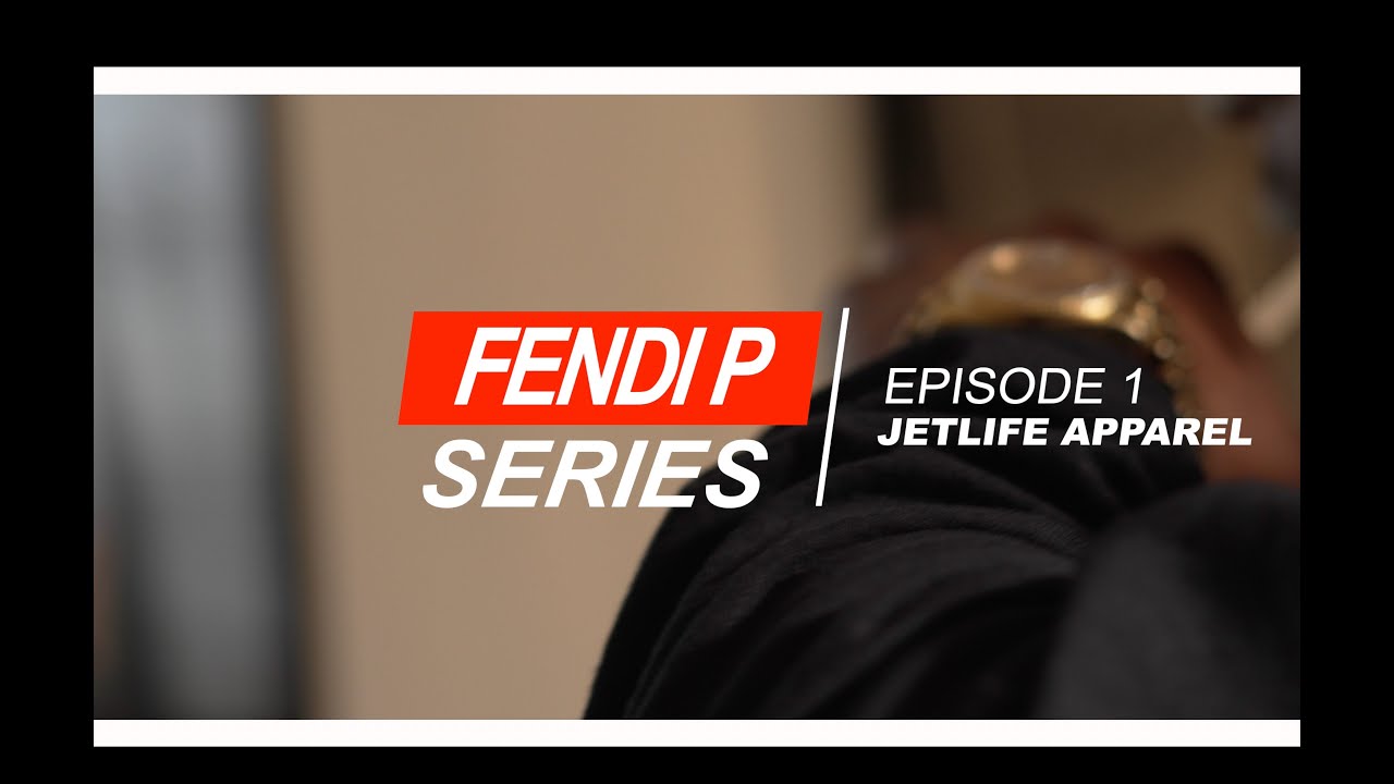 Fendi P Series: Episode 01 Jet Life Apparel