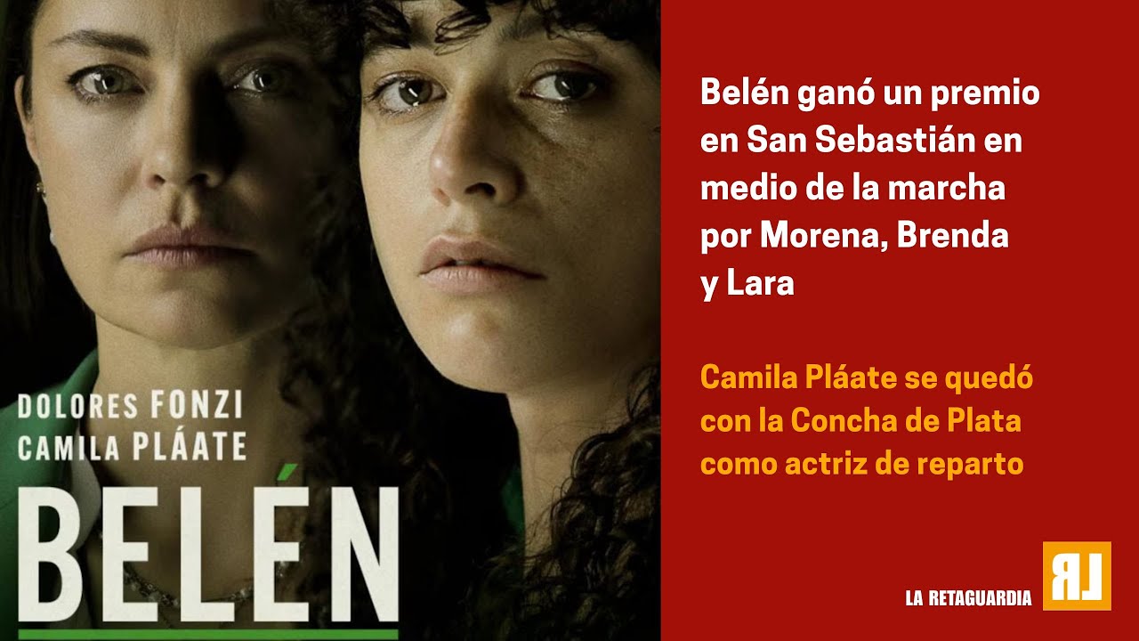 BELÉN GANÓ UN PREMIO EN SAN SEBASTIÁN EN MEDIO DE LA MARCHA POR MORENA, BRENDA Y LARA